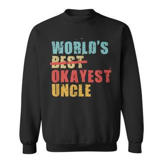 Worlds Best Okayest Uncle Acy014b Sweatshirt | Mazezy CA