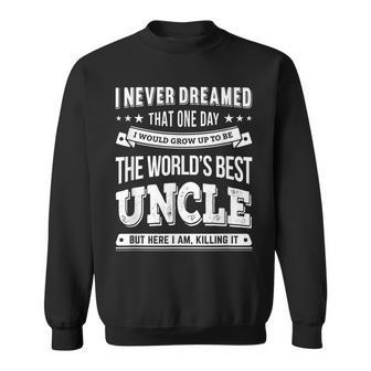 Worlds Best Uncle - Gift For Uncle & Brother Sweatshirt | Mazezy