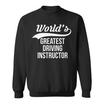 Worlds Greatest Driving Instructor Gifts Car Driver Parking Driver Funny Gifts Sweatshirt | Mazezy UK