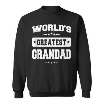 Worlds Greatest Grandad Dad Birthday Fathers Day Funny Gifts For Dad Sweatshirt | Mazezy