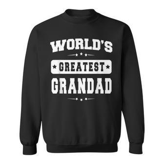 Worlds Greatest Grandad Fathers Day Gifts Grandpa Grandpa Funny Gifts Sweatshirt | Mazezy
