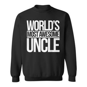 Worlds Most Awesome Uncle New Uncles To Be Sweatshirt | Mazezy