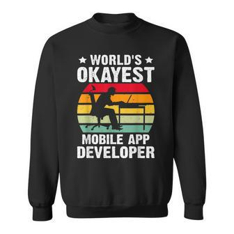 World's Okayest Mobile App Developer Sweatshirt | Mazezy AU