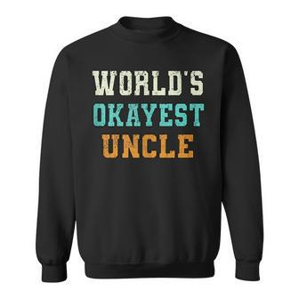 Worlds Okayest Uncle Funny Joke Distressed Sweatshirt | Mazezy