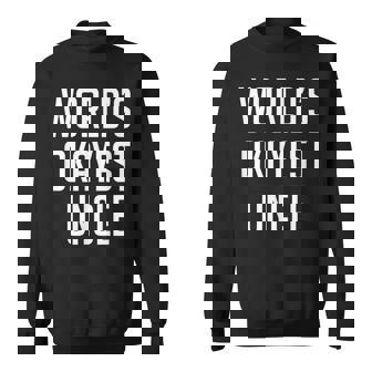 Worlds Okayest Uncle - Funny Sweatshirt | Mazezy