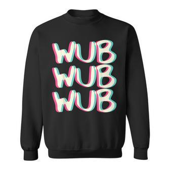 Wub Wub Wub Outfit I Trippy Edm Festival Clothing Techno Sweatshirt | Mazezy