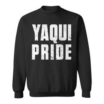 Yaqui Pride For Proud Native American From Yaqui Tribe Sweatshirt | Mazezy