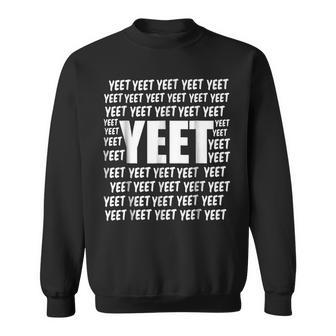 Yeet Funny Dank Meme Meme Funny Gifts Sweatshirt | Mazezy DE