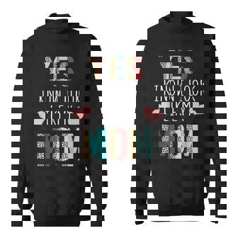 Yes I Know I Look Like My Mom Daughter Mommy Sweatshirt - Monsterry