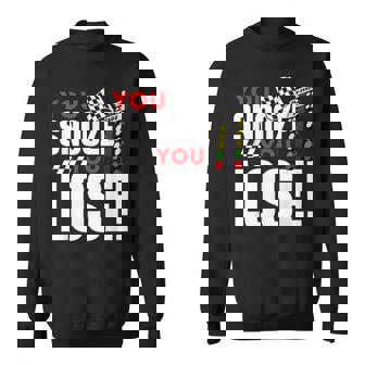 You Snooze You Lose Funny Drag Racer Race Car Drag Racing Racing Funny Gifts Sweatshirt | Mazezy