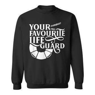 Your Favourite Lifeguard Job Life Guard Sayings Sweatshirt | Mazezy