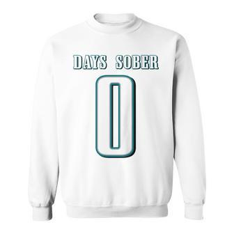 0 Days Sober Jersey Funny Drinking For Alcohol Lover Sweatshirt - Seseable