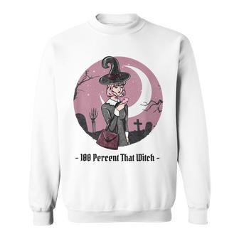 100 Percent That Witch Graphic Witch Sweatshirt | Mazezy