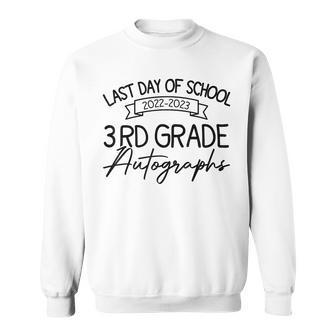 2022-2023 Last Day Autographs School 3Rd Grade Keepsake  Sweatshirt