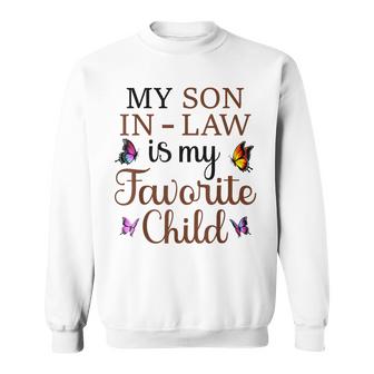 My Son In Law Is My Favorite Child Family Humor Sweatshirt