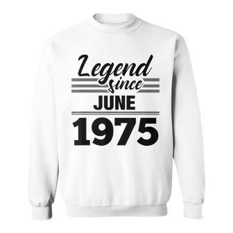 44Th Birthday Gift Legend Since June 1975 Sweatshirt | Mazezy
