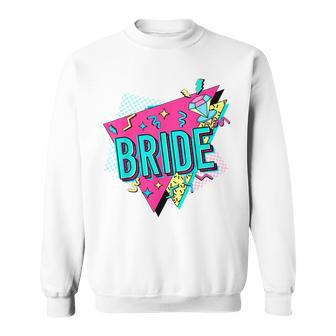 90S Bride Retro Bride Of The 90S Bachelorette Party Sweatshirt - Seseable
