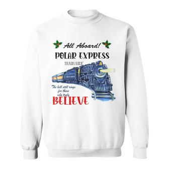All Aboard Polar Express Train Ride Believe Christmas Sweatshirt - Thegiftio UK
