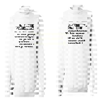 Age You Look Younger If You Don't Worry About It It Sweatshirt | Mazezy