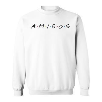 Amigos 90'S Inspired Friends Sweatshirt | Mazezy