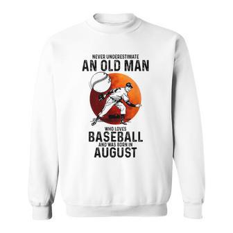 An Old Man Who Loves Basketball And Was Born In August Old Man Funny Gifts Sweatshirt | Mazezy