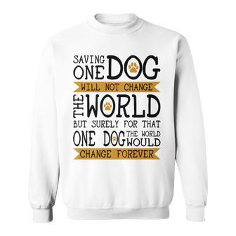 Animal Dog Lovers - Dog Rescue - Saving Sweatshirt | Mazezy
