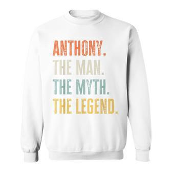 Anthony Man Myth Legend Funny Best Name Anthony Sweatshirt | Mazezy