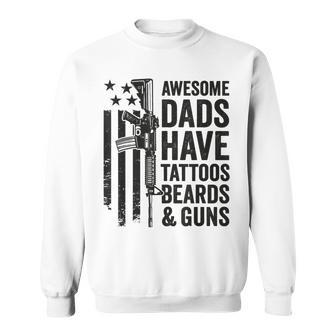 Awesome Dads Have Tattoos Beards & Guns - Funny Dad Gun Sweatshirt - Thegiftio UK