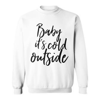Baby It's Cold Outside Christmas Season Winter Vintage Sweatshirt | Mazezy
