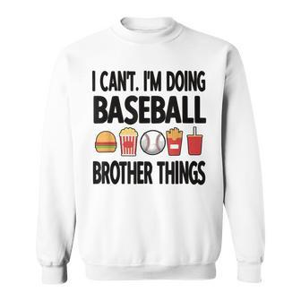 Baseball Brother Things Proud Baseball Player Bro Funny Gifts For Brothers Sweatshirt | Mazezy