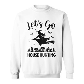 Beautiful Real Estate Witch Halloween Lets Go House Hunting Sweatshirt - Thegiftio UK