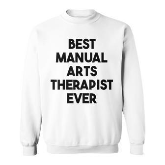 Best Manual Arts Therapist Sweatshirt | Mazezy