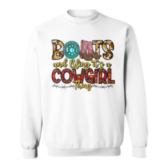 Boots And Bling Its A Cowgirl Thing Rodeo Western Country Sweatshirt | Mazezy