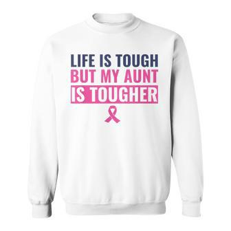 Breast Cancer Awareness Aunt Is Tougher Sweatshirt | Mazezy