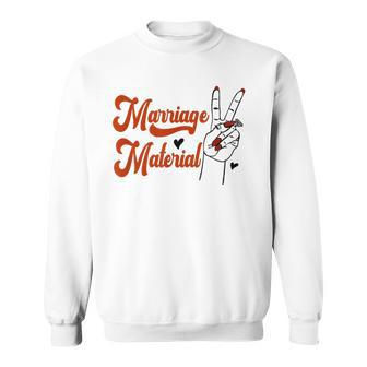 Bride Fiancee Engagement Announcement Marriage Material Sweatshirt | Mazezy