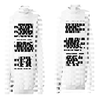 Brunch Mimosa Repeat Popular Quote Sweatshirt | Mazezy