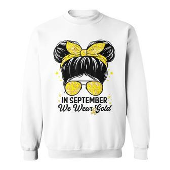 Childhood Cancer Awareness In September We Wear Gold Cute Sweatshirt | Mazezy