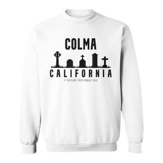 Colma California Sweatshirt | Mazezy CA