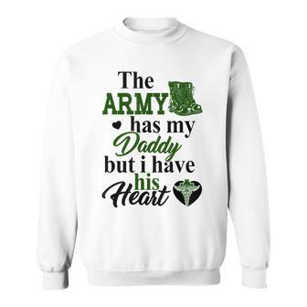 Combat Medic The Army Has My Daddy But I Have His Sweatshirt | Mazezy