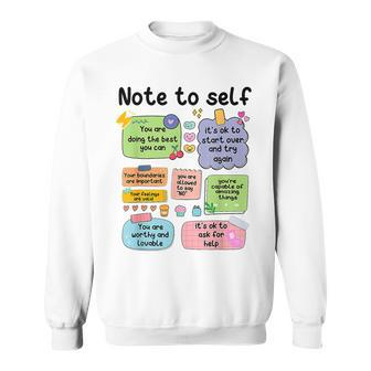 Counselor Note To Self Mental Health School Psychologist Sweatshirt - Thegiftio UK