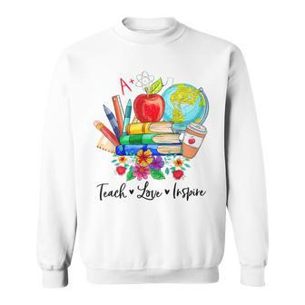 Cute Teach Love Inspire Graphic Teachers Sweatshirt - Monsterry UK