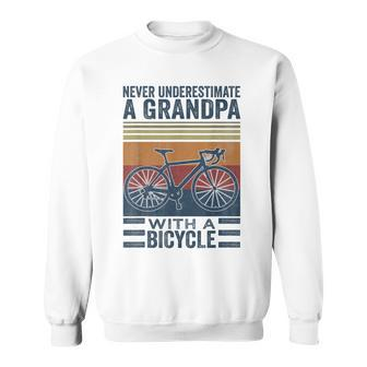 Cycling Grandpa Never Underestimate A Grandpa With A Bicycle Gift For Mens Sweatshirt | Mazezy CA