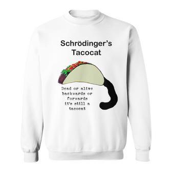 Dark Humor Tacocat Funny Quirky Physics Joke Humor Funny Gifts Sweatshirt | Mazezy