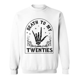 Death To My Twenties 30Th Birthday 30 Yrs Peace Out Twenties 30Th Birthday Funny Gifts Sweatshirt | Mazezy