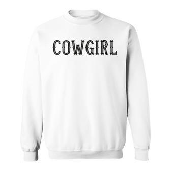 Design That Says Cowgirl On It Gift For Womens Sweatshirt | Mazezy