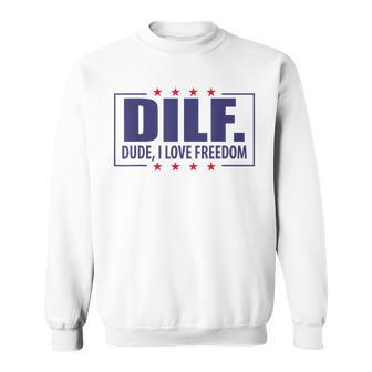 Dilf Dude I Love Freedom Funny Usa 4Th July Flag Party Usa Funny Gifts Sweatshirt | Mazezy