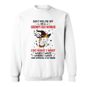 Dont Piss Me Off Im A Grumpy Old Woman I Do What I Want Sweatshirt | Mazezy UK