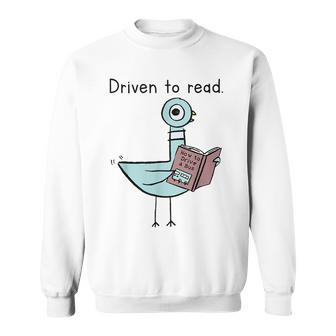 Driven To Read Pigeon Library Reading Books Reader Sweatshirt | Mazezy