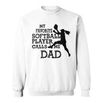 Fastpitch Softball Dad My Favorite Player Calls Me Dad Funny Gifts For Dad Sweatshirt | Mazezy AU