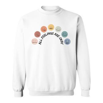All Feelings Are Okay Mental Health Matters Therapy Is Cool Sweatshirt - Seseable